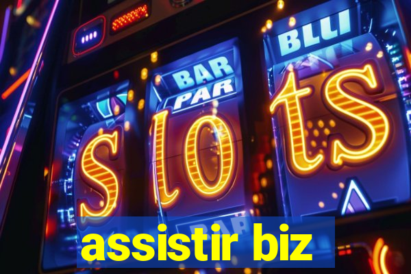 assistir biz