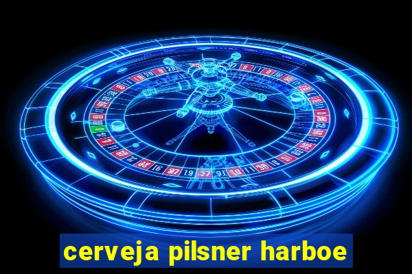 cerveja pilsner harboe