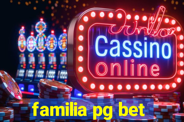 familia pg bet