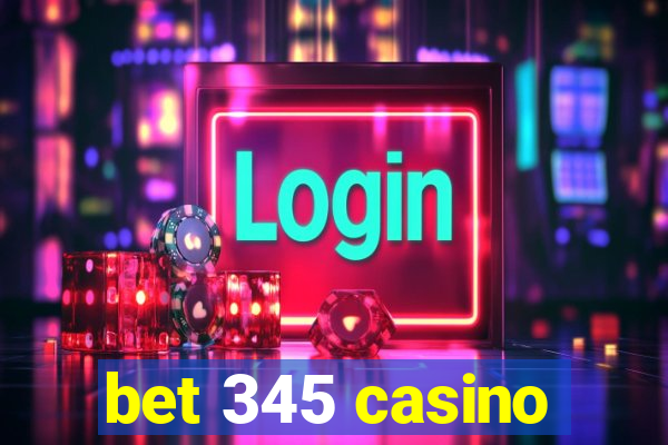 bet 345 casino