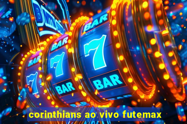 corinthians ao vivo futemax