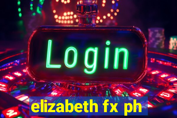 elizabeth fx ph