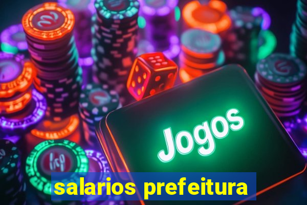 salarios prefeitura