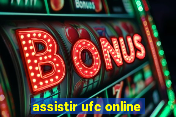 assistir ufc online