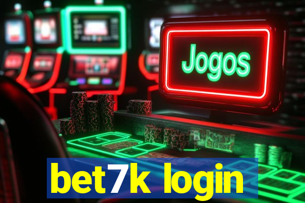 bet7k login