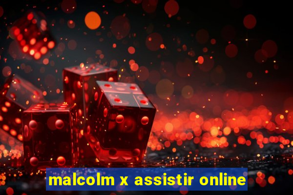 malcolm x assistir online