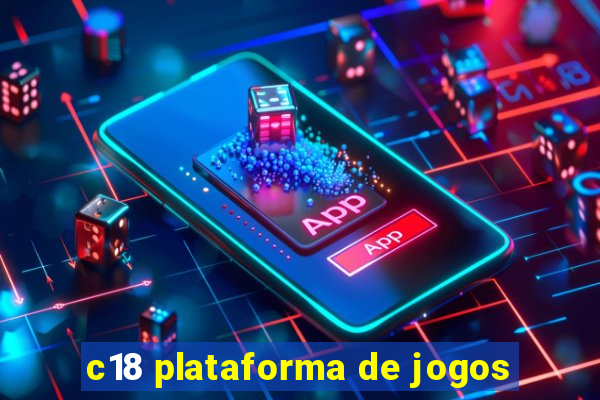 c18 plataforma de jogos