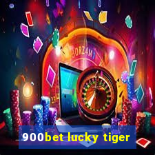 900bet lucky tiger