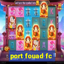 port fouad fc