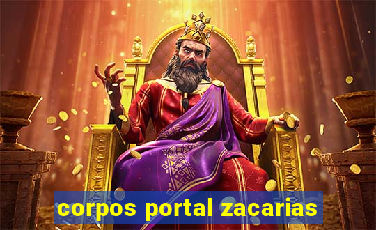 corpos portal zacarias