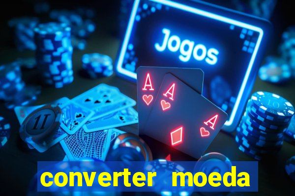 converter moeda cruzeiro para real