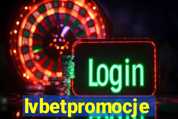 lvbetpromocje