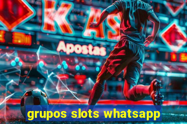 grupos slots whatsapp