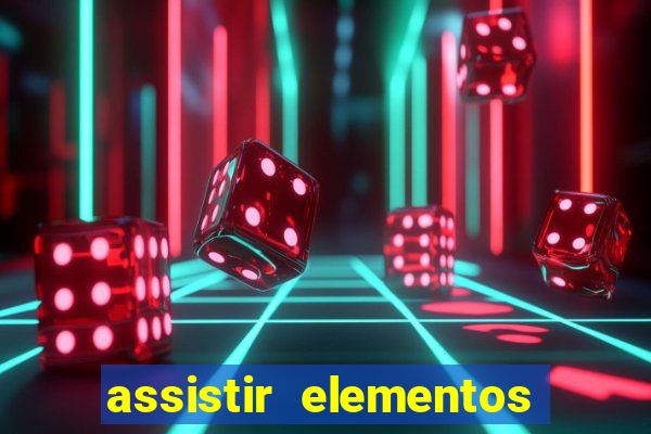 assistir elementos online dublado drive