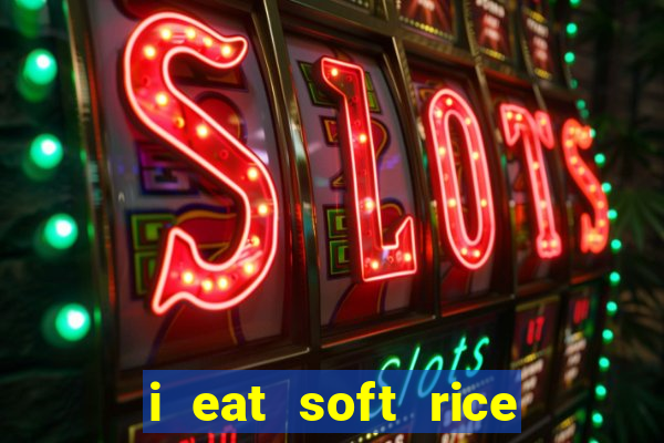 i eat soft rice in another world manga pt br