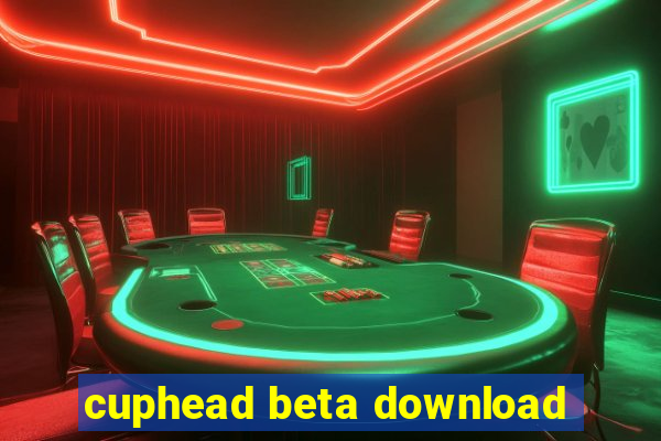 cuphead beta download