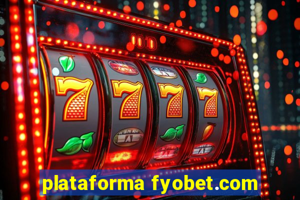 plataforma fyobet.com