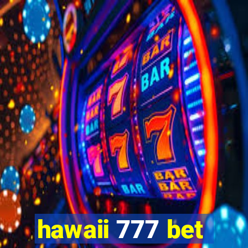 hawaii 777 bet