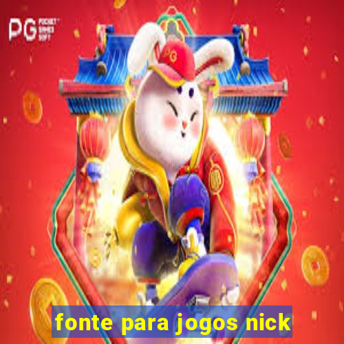 fonte para jogos nick