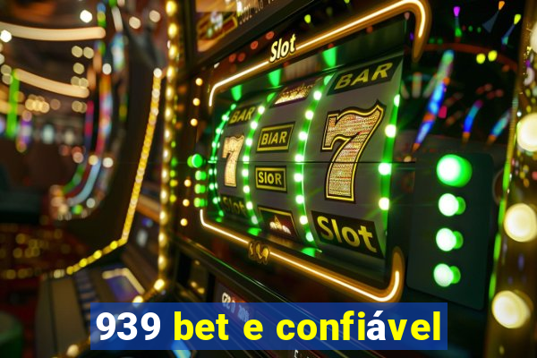 939 bet e confiável