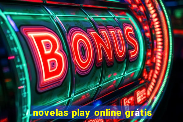 novelas play online grátis