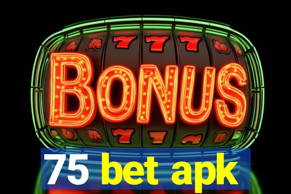 75 bet apk