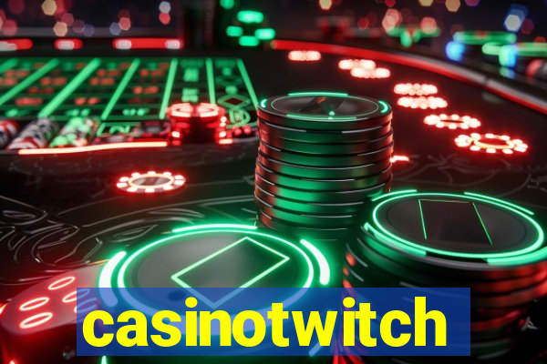 casinotwitch