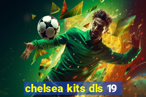 chelsea kits dls 19