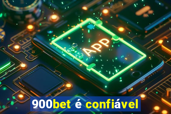 900bet é confiável