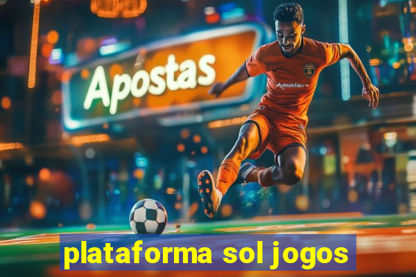 plataforma sol jogos