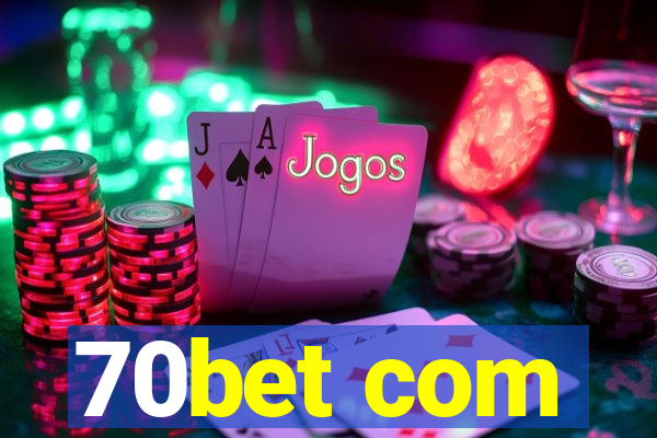 70bet com