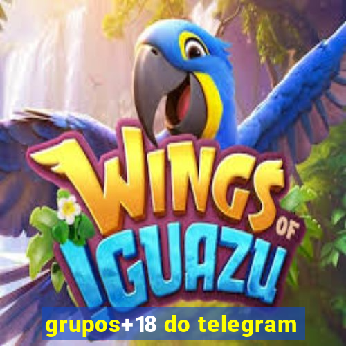 grupos+18 do telegram