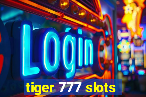 tiger 777 slots