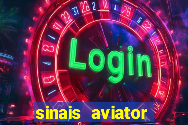 sinais aviator esporte da sorte