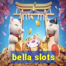 bella slots