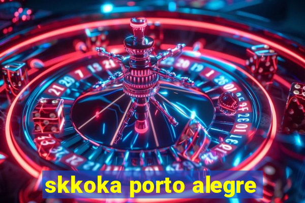 skkoka porto alegre