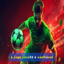 o jogo rico33 é confiável