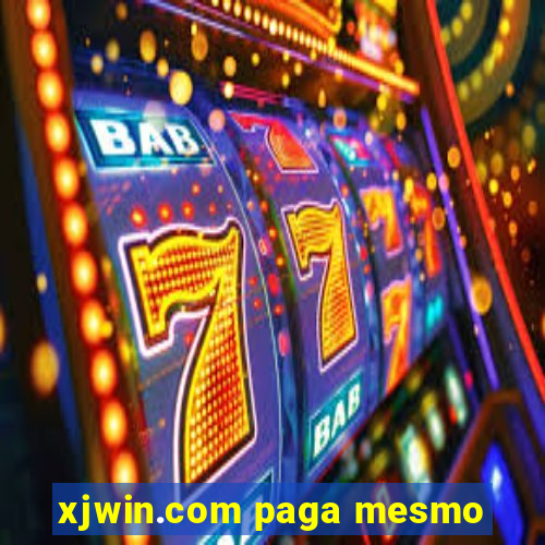 xjwin.com paga mesmo