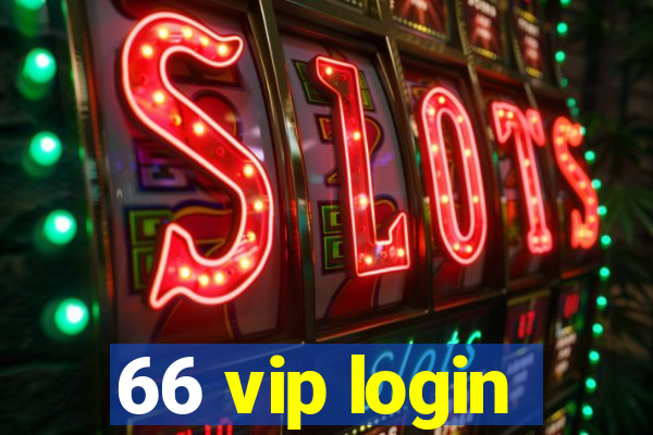 66 vip login