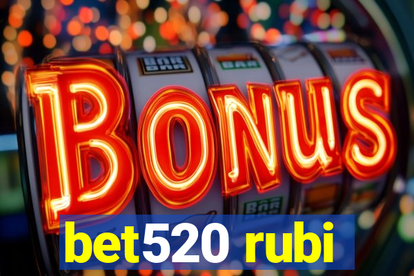 bet520 rubi