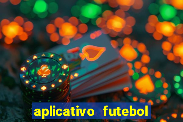 aplicativo futebol caminho da sorte