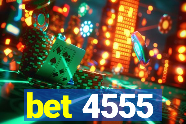 bet 4555