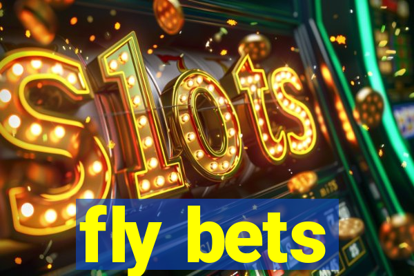 fly bets