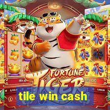 tile win cash