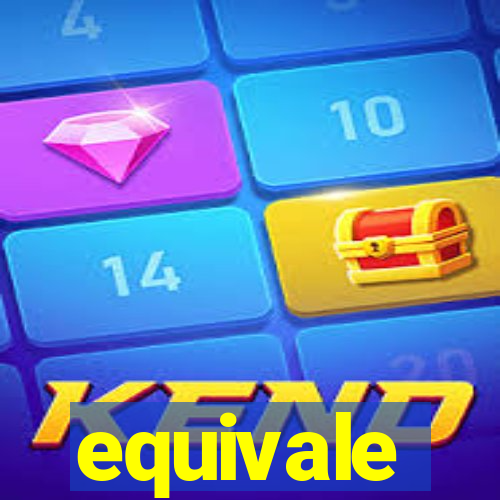 equivale