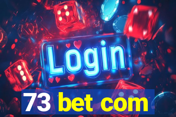 73 bet com