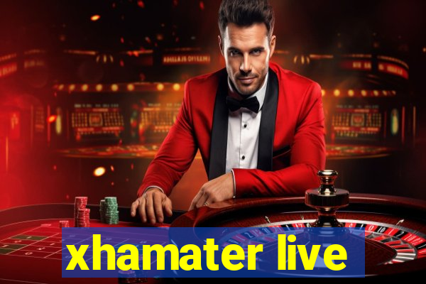 xhamater live