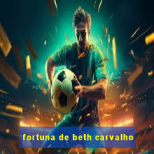 fortuna de beth carvalho