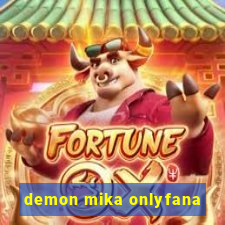 demon mika onlyfana