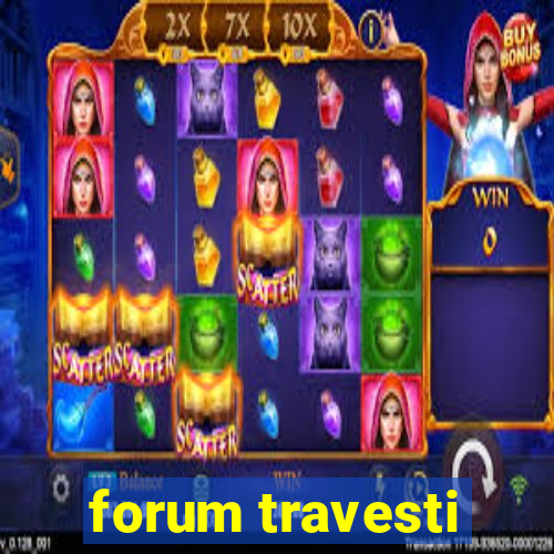 forum travesti